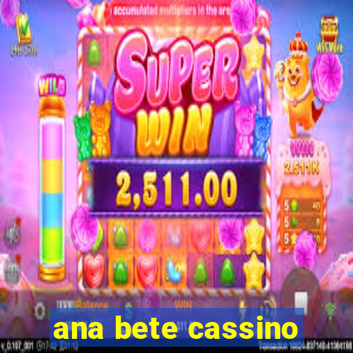 ana bete cassino